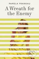 A Wreath for the Enemy - Pamela Frankau - kniha z kategorie Společenská beletrie