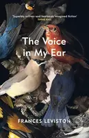 The Voice in My Ear - Frances Leviston - kniha z kategorie Společenská beletrie