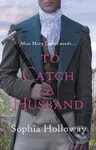 To Catch a Husband (The heart-warming Regency romance from the author of Kingscastle) - kniha z kategorie Romantika