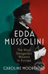 Edda Mussolini (The Most Dangerous Woman in Europe) - kniha z kategorie Humanitní a společenské vědy
