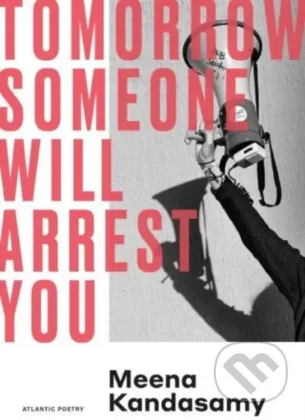 Tomorrow Someone Will Arrest You - Meena Kandasamy - kniha z kategorie Poezie