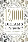 12,000 Dreams Interpreted - Gustavus Hindman Miller, Linda Shields, Lenore Skomal