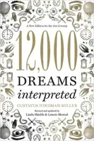 12,000 Dreams Interpreted - Gustavus Hindman Miller, Linda Shields, Lenore Skomal