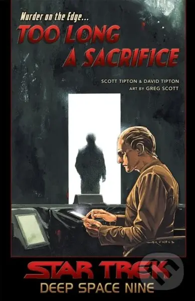 Star Trek: Deep Space Nine - Too Long A Sacrifice - David Tipton, Scott Tipton