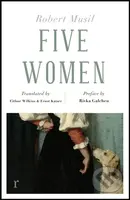 Five Women (riverrun editions) - Robert Musil - kniha z kategorie Společenská beletrie