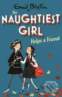 The Naughtiest Girl: Naughtiest Girl Helps A Friend - kniha z kategorie Pro děti