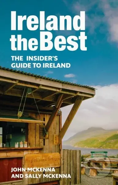 Ireland The Best (The Insider’s Guide to Ireland) - Collins Books, Sally McKenna, John McKenna - kniha z kategorie Zdraví a životní styl