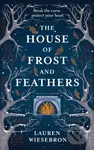 The House of Frost and Feathers - Lauren Wiesebron - kniha z kategorie Fantasy