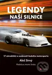 Legendy naší silnice (17 závodníků a osobností českého motorsportu) - kniha z kategorie Individuální sporty