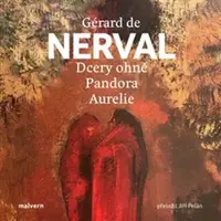 Dcery ohně, Pandora, Aurelie (Defekt) - Gérard De Nerval