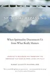 Spiritual Bypassing - Robert Augustus Masters