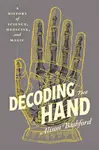 Decoding the Hand - Alison Bashford