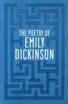 The Poetry of Emily Dickinson - Emily Dickinsonová