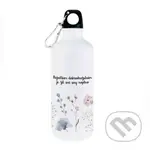 Turistická láhev Největším dobrodružstvím je žít své sny naplno