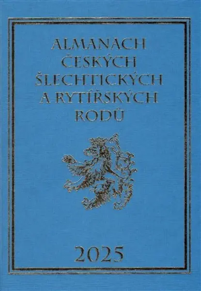 Almanach českých šlechtických a rytířských rodů 2025 - Karel Vavřínek, Miloslav Sýkora
