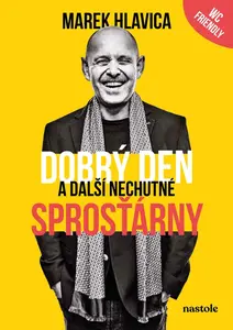 Dobrý den a další nechutné sprosťárny - Marek Hlavica