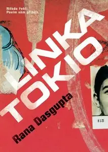 Linka Tokio (poškozená) - Rana Dasgupta
