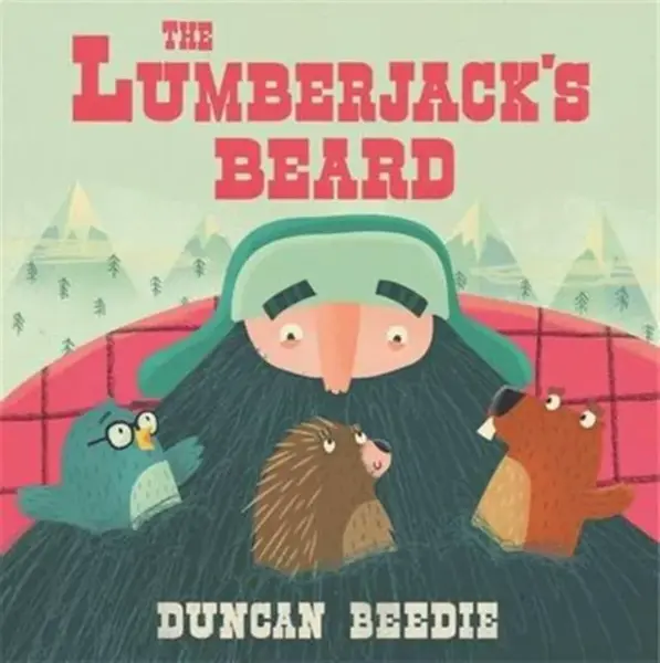 The Lumberjack's Beard - Duncan Beedie