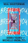 Break to You - Debra Young, Neal Shusterman, Michelle Knowlden - kniha z kategorie Pro děti