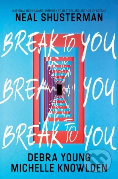 Break to You - Debra Young, Neal Shusterman, Michelle Knowlden - kniha z kategorie Pro děti