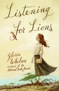 Listening For Lions - Gloria Whelan - kniha z kategorie Pro děti