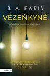 Vězeňkyně (poškozená) - B. A. Paris