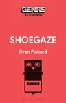 Shoegaze - Ryan  Pinkard