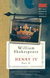 Henry IV, Part II - Bate Jonathan, Prof. Eric  Rasmussen