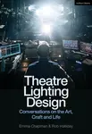 Theatre Lighting Design - Emma Chapman, Rob  Halliday