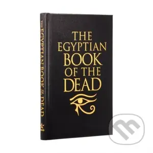 The Egyptian Book of the Dead - Arcturus Publishing - kniha z kategorie Mýty, pověsti a legendy