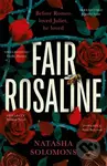 Fair Rosaline (THE DARK, CAPTIVATING AND SUBVERSIVE UNTELLING OF SHAKESPEARE'S ROMEO AND JULIET) - kniha z kategorie Romantika