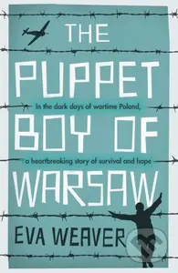 The Puppet Boy of Warsaw (A compelling, epic journey of survival and hope) - kniha z kategorie Společenská beletrie