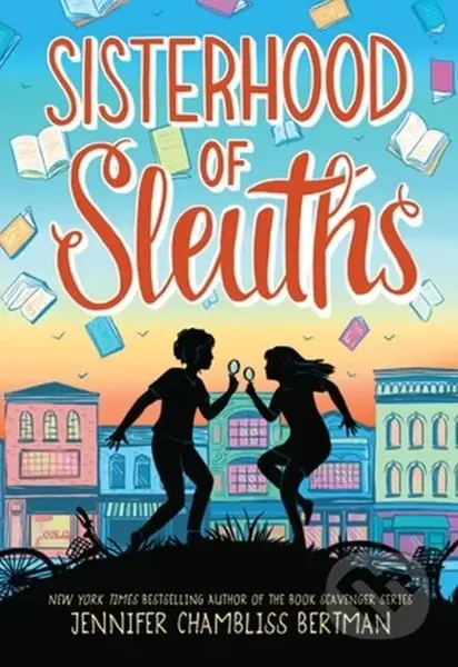 Sisterhood of Sleuths - Jennifer Chambliss Bertman - kniha z kategorie Pro děti