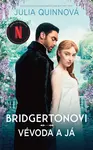 Bridgertonovi: Vévoda a já - Julia Quinnová
