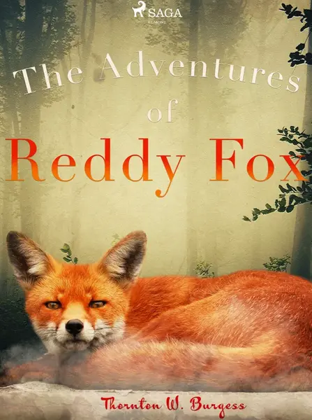 The Adventures of Reddy Fox - Thornton W. Burgess