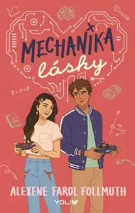 Mechanika lásky - Follmuth Alexene Farol