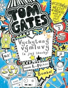 Tom Gates: Vychytaný výmluvy (a jiný libovky) (poškozená) - Liz Pichon