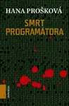 Smrt programátora (poškozená) - Hana Prošková