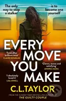 Every Move You Make - C.L. Taylor - kniha z kategorie Detektivky, thrillery a horory