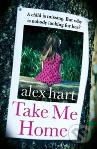 Take Me Home - Alex Hart - kniha z kategorie Detektivky, thrillery a horory