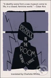 People in the Room (Shortlisted for the 2019 Warwick Prize for Women in Translation) - kniha z kategorie Společenská beletrie