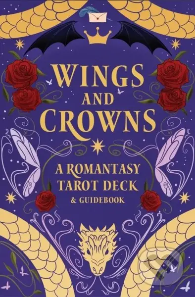 Wings and Crowns: A Romantasy Tarot Deck and Guidebook