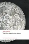 The First Men in the Moon - Herbert George Wells