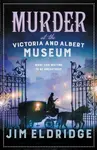 Murder at the Victoria and Albert Museum - Jim Eldridge