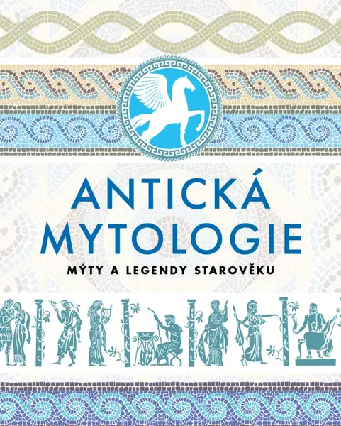 Antická mytologie - kolektiv autorů