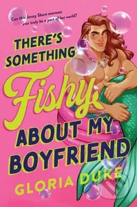 There's Something Fishy About My Boyfriend - Gloria Duke