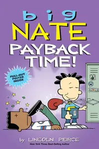 Big Nate: Payback Time! - Lincoln Peirce