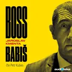 Boss Babiš - Jaroslav Kmenta - audiokniha
