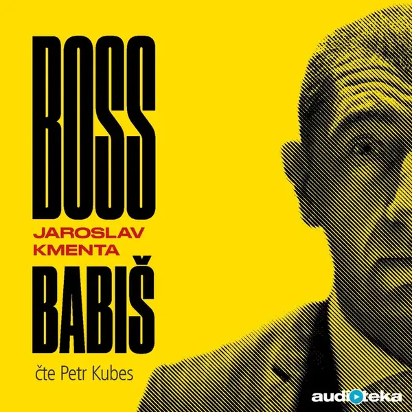 Boss Babiš - Jaroslav Kmenta - audiokniha