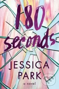 180 Seconds - Jessica Park - kniha z kategorie Romantika